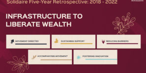 Solidaire Five-Year Retrospective 2018 - 2022 INFRASTRUCTURE TO LIBERATE WEALTH